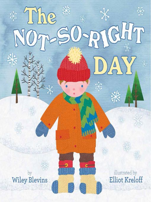 Title details for The Not-So-Right Day by Wiley Blevins - Available
